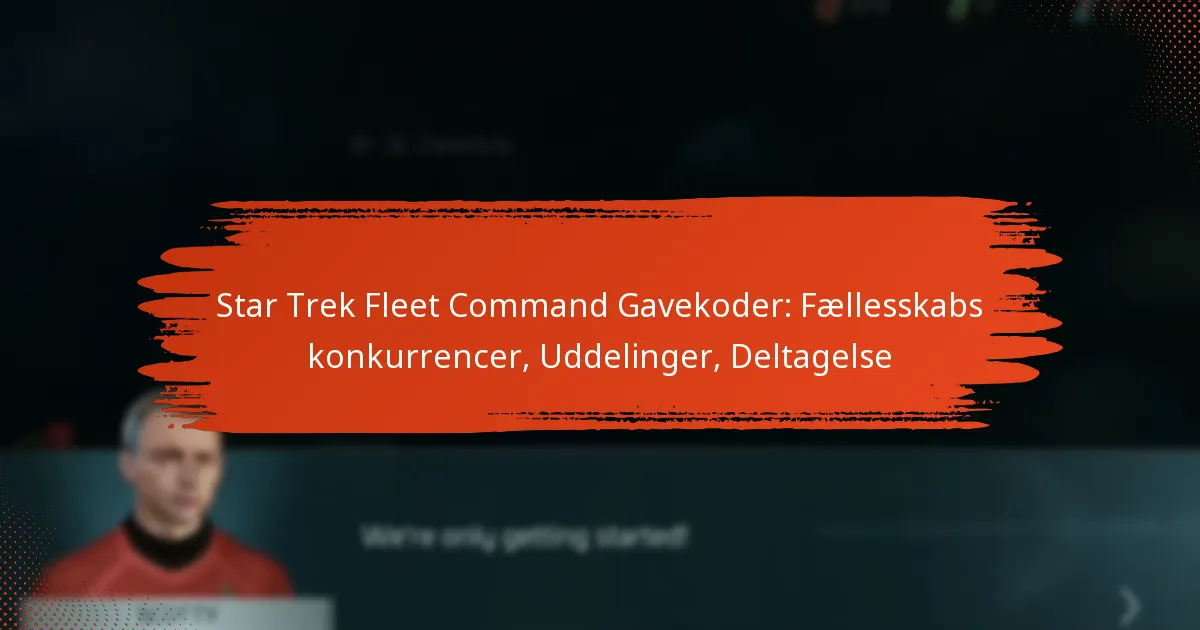 Star Trek Fleet Command Gavekoder: Fællesskabs konkurrencer, Uddelinger, Deltagelse