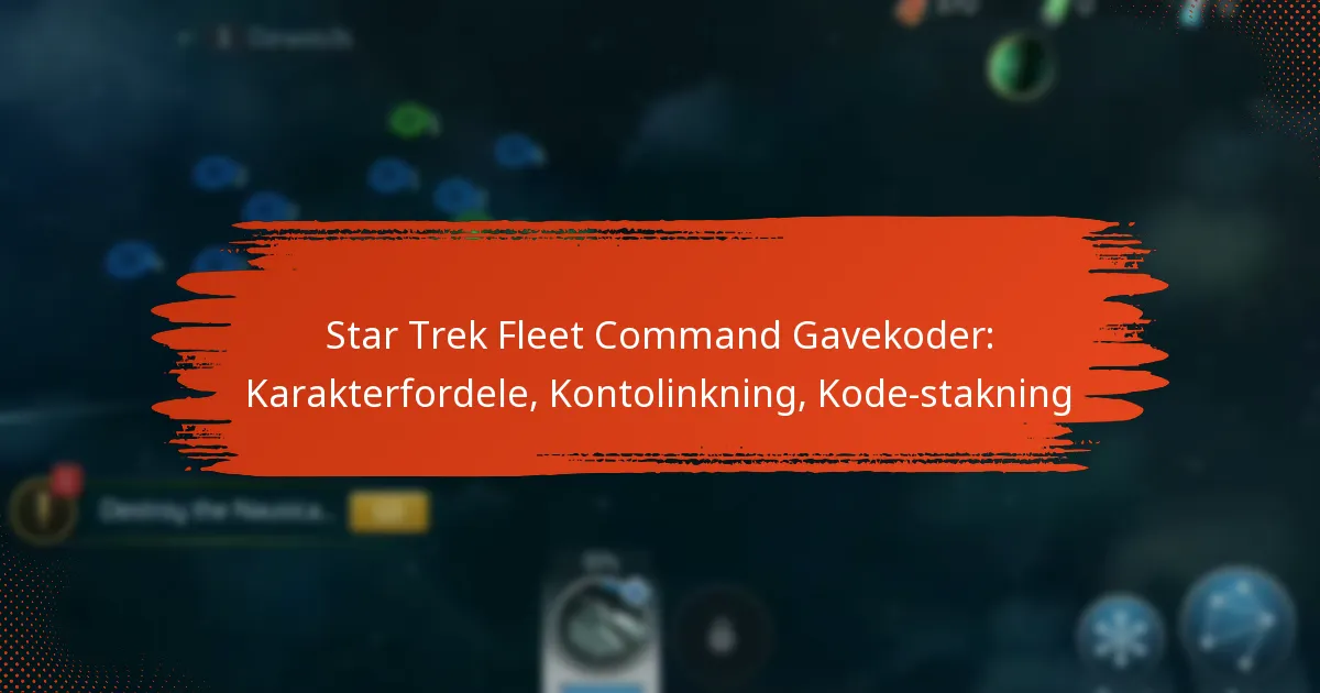 Star Trek Fleet Command Gavekoder: Karakterfordele, Kontolinkning, Kode-stakning