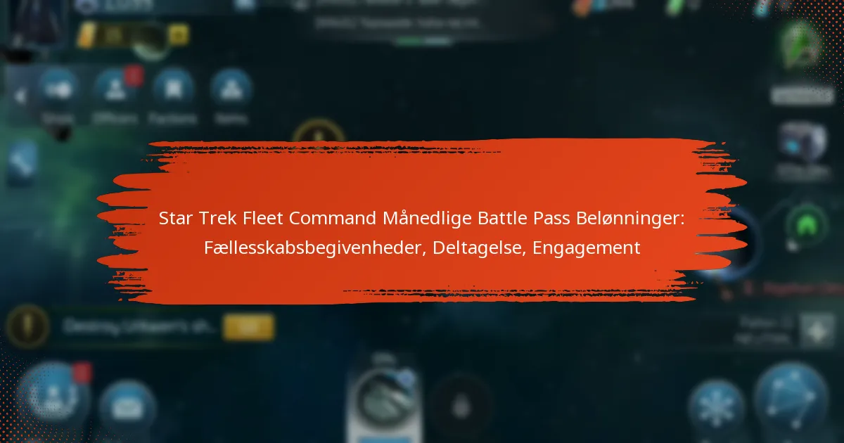 Star Trek Fleet Command Månedlige Battle Pass Belønninger: Fællesskabsbegivenheder, Deltagelse, Engagement