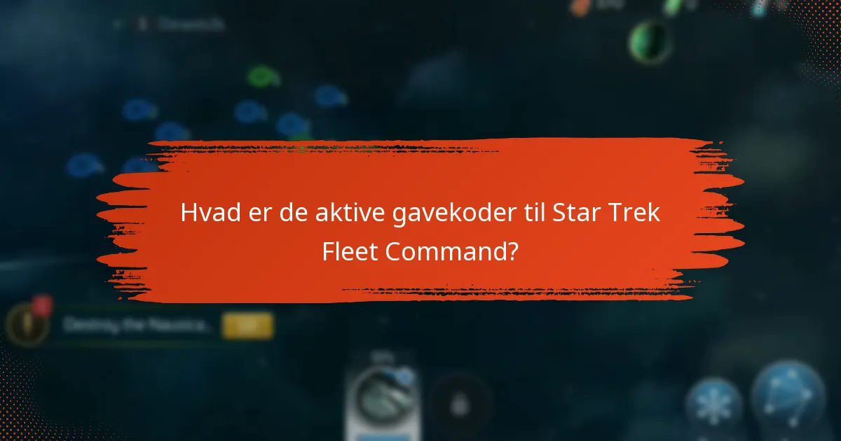Hvornår udløber gavekoderne til Star Trek Fleet Command?