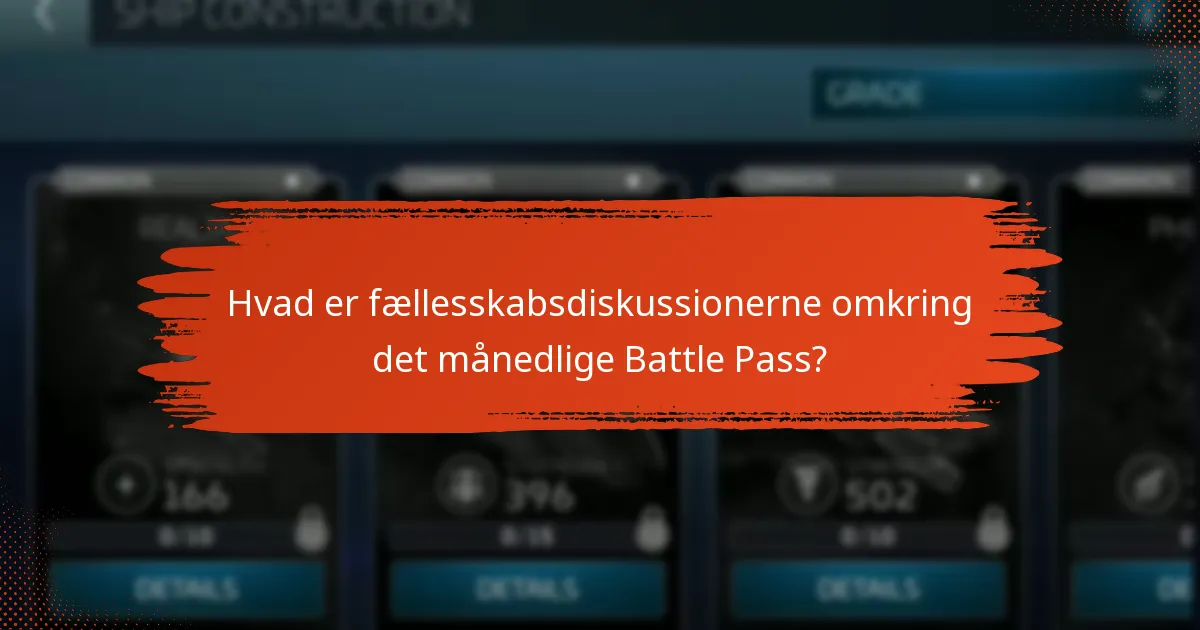 Hvad er fællesskabsdiskussionerne omkring det månedlige Battle Pass?