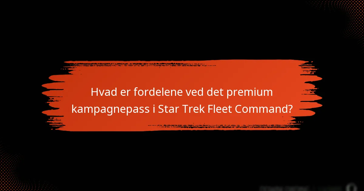 Hvordan opfatter spillere værdien af det premium kampagnepass?