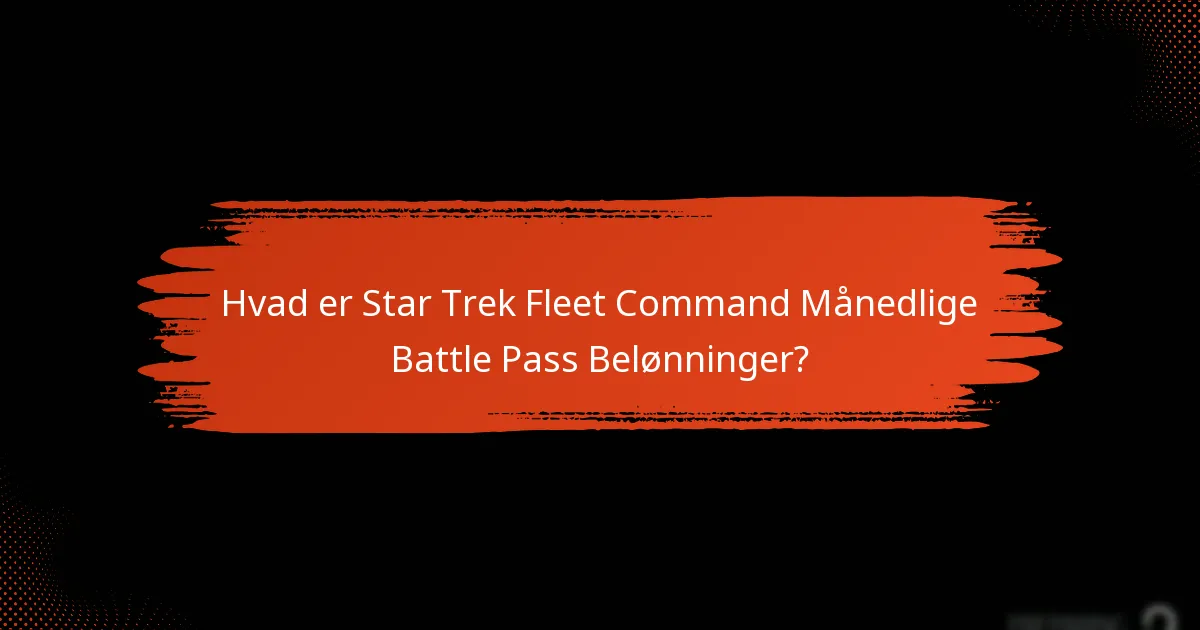 Hvad er niveauopdelingen af det Månedlige Battle Pass?