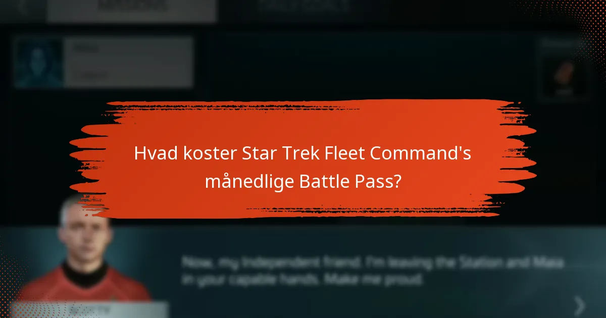 Hvad koster Star Trek Fleet Command’s månedlige Battle Pass?