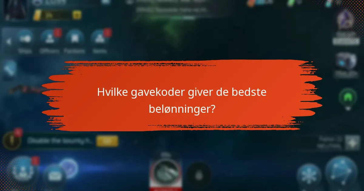 Hvilke gavekoder giver de bedste belønninger?