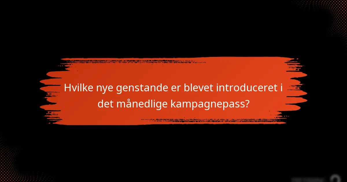 Hvordan kan spillere maksimere deres fordele fra det månedlige kampagnepass?