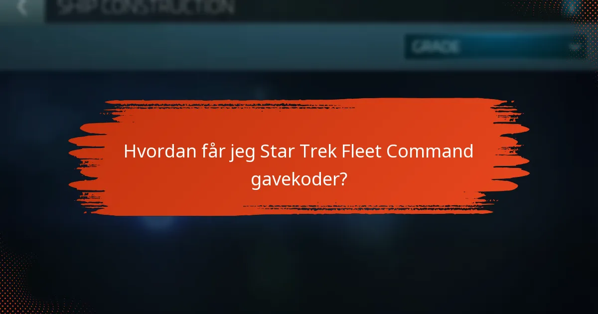Er der begrænsninger for brugen af Star Trek Fleet Command gavekoder?
